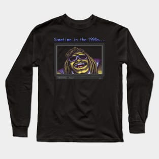 Sometime in the 1990s Long Sleeve T-Shirt